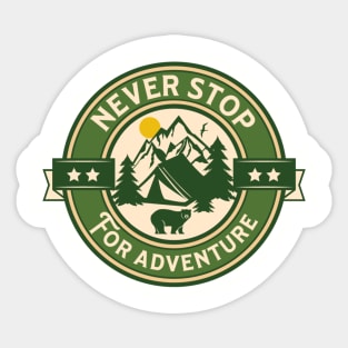 Never Stop For Adventure Outdoor Sticker